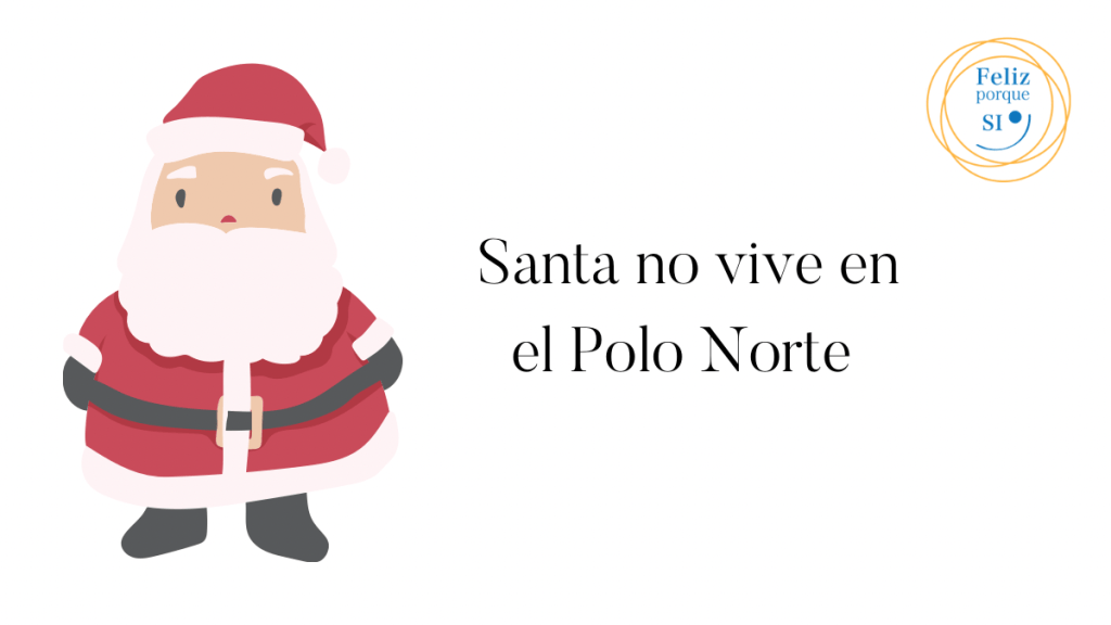 Santa no vive en el Polo&nbsp;Norte