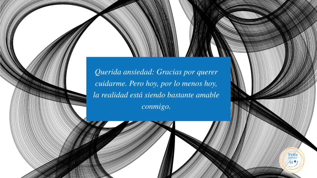 Querida ansiedad: gracias por querer&nbsp;cuidarme